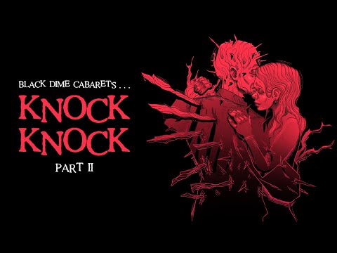 Black Dime Cabaret - Knock Knock, Part II (Lyric Video)