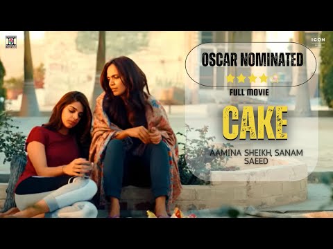 Cake (Full Pakistani Movie) | Oscar Nominated Drama | Aamina Sheikh & Sanam Saeed