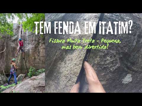 Existe fenda em Itatim! Escalada na Fissura Muita Treta.