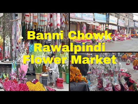 Wholesale Flower Market Banni Chowk Rawalpindi
