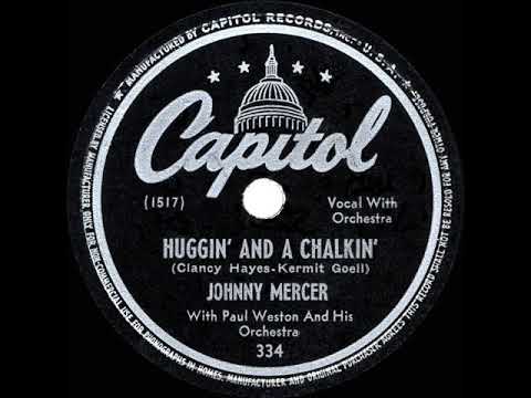 1947 HITS ARCHIVE: Huggin’ And Chalkin’ - Johnny Mercer