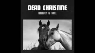 Dead Christine - She&#39;s on fire (Official Audio)