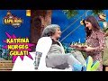 Katrina Kaif Nurses Doctor Gulati The Kapil Sharma Show