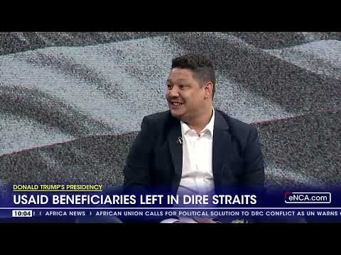 Trump's presidency USAID beneficiaries left in dire straits