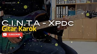 Download lagu C.I.N.T.A - XPDC | Gitar Karok | Cover by Steve Paul mp3