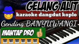 Download lagu GELANG ALIT KARAOKE DANGDUT KOPLO KORG PA 1000 VER... mp3