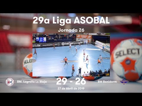 LIGA ASOBAL J26: BM. Logroño La Rioja - BM. Benidorm 29-26