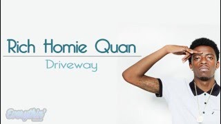 Rich Homie Quan - Driveway  ft Rocko ( Lyrics )