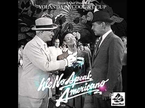 We No Speak Americano (I Like That) - Yolanda Be Cool vs Nabildo