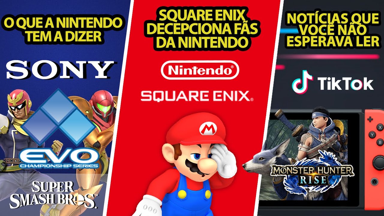Nintendo oficialmente comenta sobre Sony e EVO | Square Enix decepciona Nintendistas | Collab TikTok