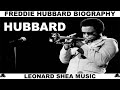 FREDDIE HUBBARD BIOGRAPHY - AMERICAN JAZZ TRUMPET PLAYER - LEONARD SHEA MUSIC