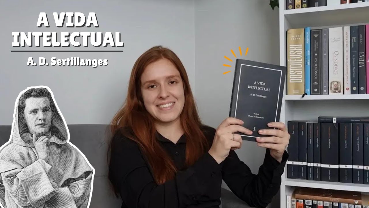 A Vida Intelectual - A. D. Sertillanges