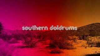 Southern Doldrums Music Video