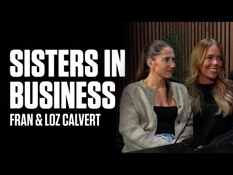 The Calvert's, Sisters In Business | Lauren & Fran Calvert | EP.13