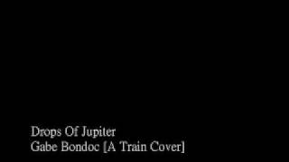 Gabe Bondoc - Drops Of Jupiter