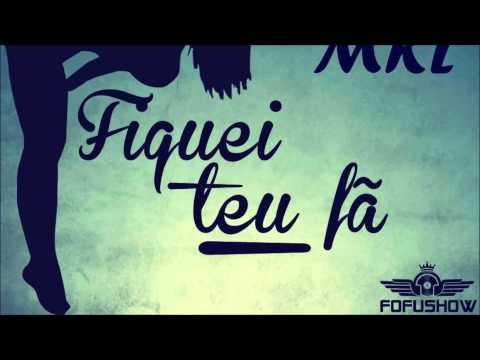 Fofushow - Fiquei Teu Fã (feat. Mkl) [Audio]