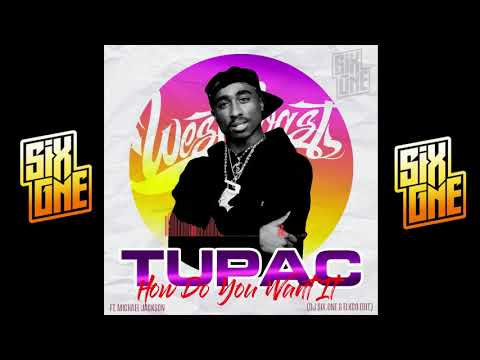 2Pac Ft. Michael Jackson - How Do You Want It (Six.ONE Edit - prod. by Elkco)