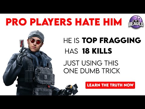 Pro Players Hate Him! Just Using This One Trick - Rainbow Six Siege