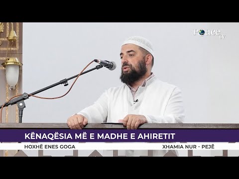 HUTBE | Kënaqësia më e madhe e ahiretit - Enes Goga