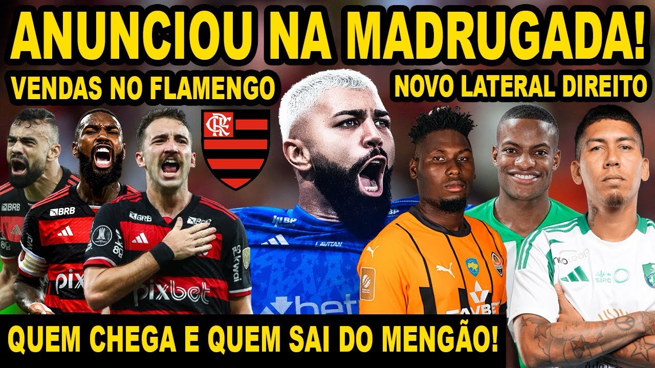 ANUNCIOU NA MADRUGA! QUEM CHEGA E QUEM SAI DO FLAMENGO EM 2025! GABIGOL OFICIALMENTE NO CRUZEIRO!