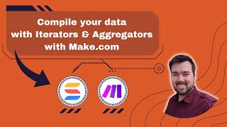 Lazy Workflow Optimization: Compile Lists with Iterators and Aggregators in Make.com