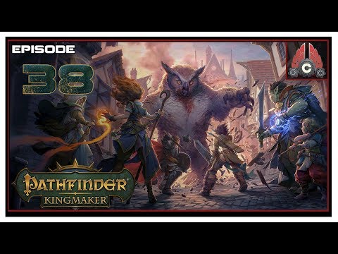 Let's Play Pathfinder: Kingmaker (Fresh Run) With CohhCarnage - Episode 38