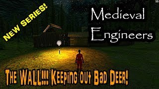 New Series! - Medieval Engineers - E4 - Preparing....THE WALL!