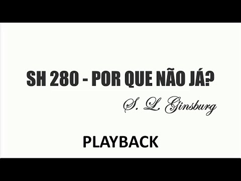 PLAYBACK SH 280 - POR QUE NÃO JÁ?  (SALMOS E HINOS)