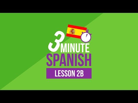 3 Minute Spanish - Lesson 2b