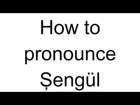 How to Pronounce Şengül (Turkish)