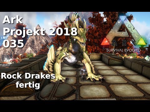 Ark Projekt 2018 - 035  Rock Drakes sind fertig - Iso Crystal Isles + Steampunk Mod - deutsch/german
