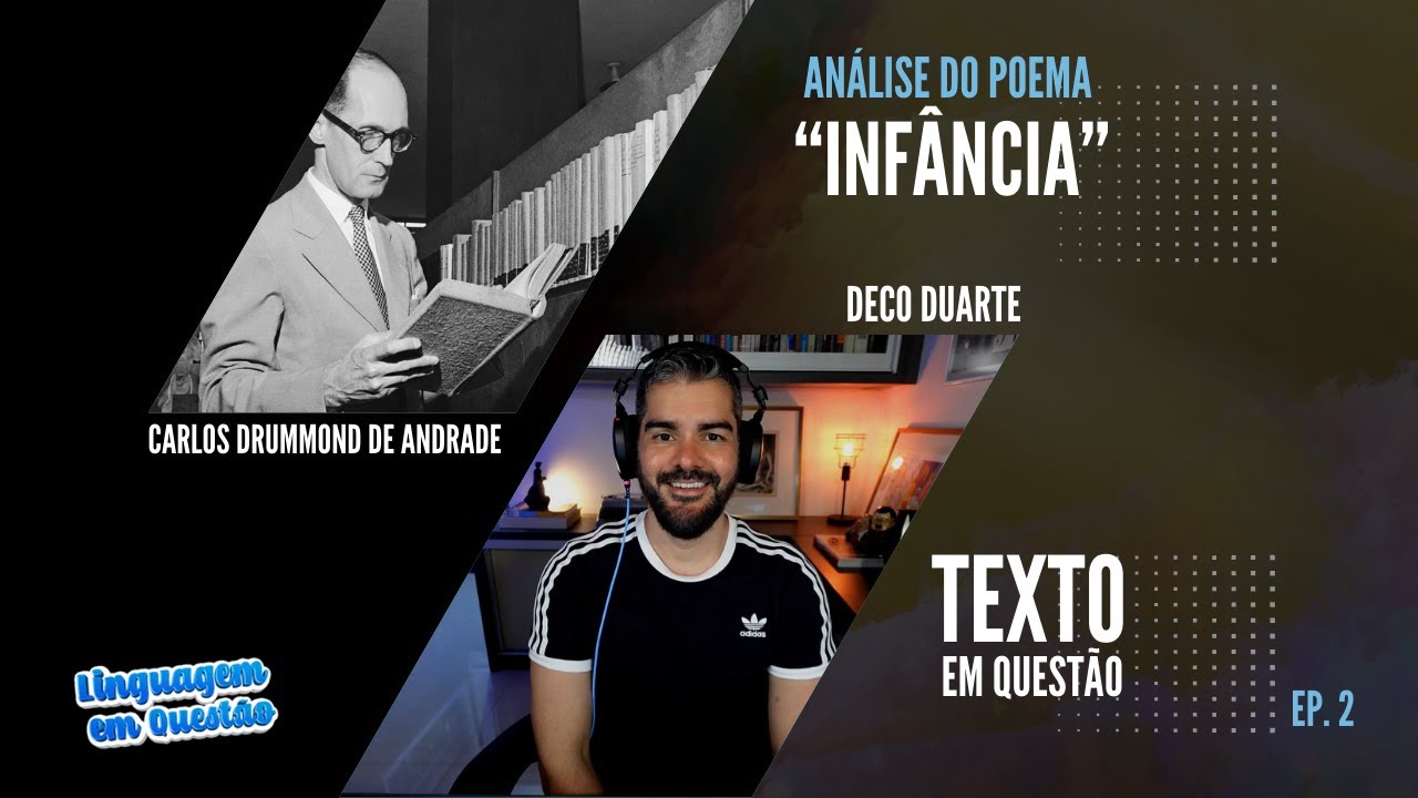 Análise de "INFÂNCIA", de Carlos Drummond de Andrade ("Alguma poesia") | Texto, Ep. 2 [FUVEST]
