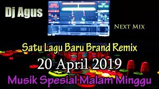 Download lagu [Dj Agus] Beberapa Lagu Baru Malam Minggu Party (2019 4 20) Sabtu Semakin Berdebu !. Jangan Tumbang mp3