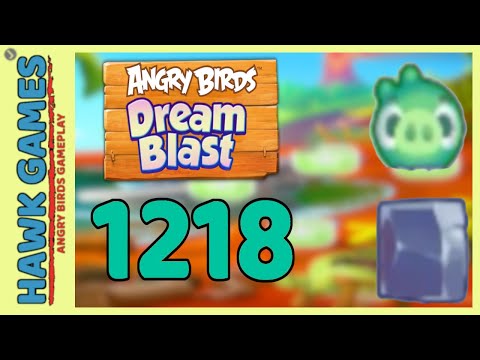 Angry Birds Dream Blast Level 1218 - Walkthrough, No Boosters