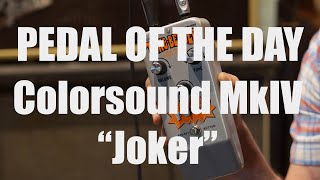 Video thumbnail for #POTD NO.9 Colorsound MkIV 'The Joker' by Macari's SolaSound