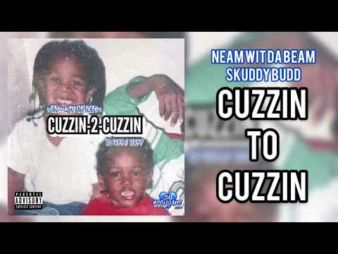 Neam Wit Da Beam (feat. Skuddy Budd) — “Cuzzin To Cuzzin”