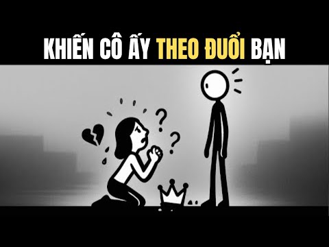 Khiến Cô Ấy Sợ Mất Bạn Mà Không Cần Nói Một Lời