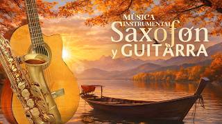 Música Instrumental de Saxo y Guitarra – Música para Relajarse, Trabajar y Estudiar