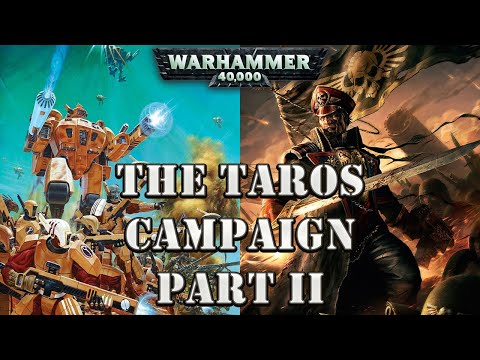 WARHAMMER 40K LORE: The Taros Campaign (TAU V IMPERIUM) Part 2