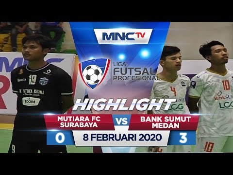 MUTIARA FC SURABAYA VS BANK SUMUT MEDAN (FT: 0-3) - Liga Futsal Profesional 2020 (8/2)