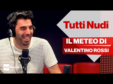 A Tutti Nudi il servizio meteo di Valentino Rossi