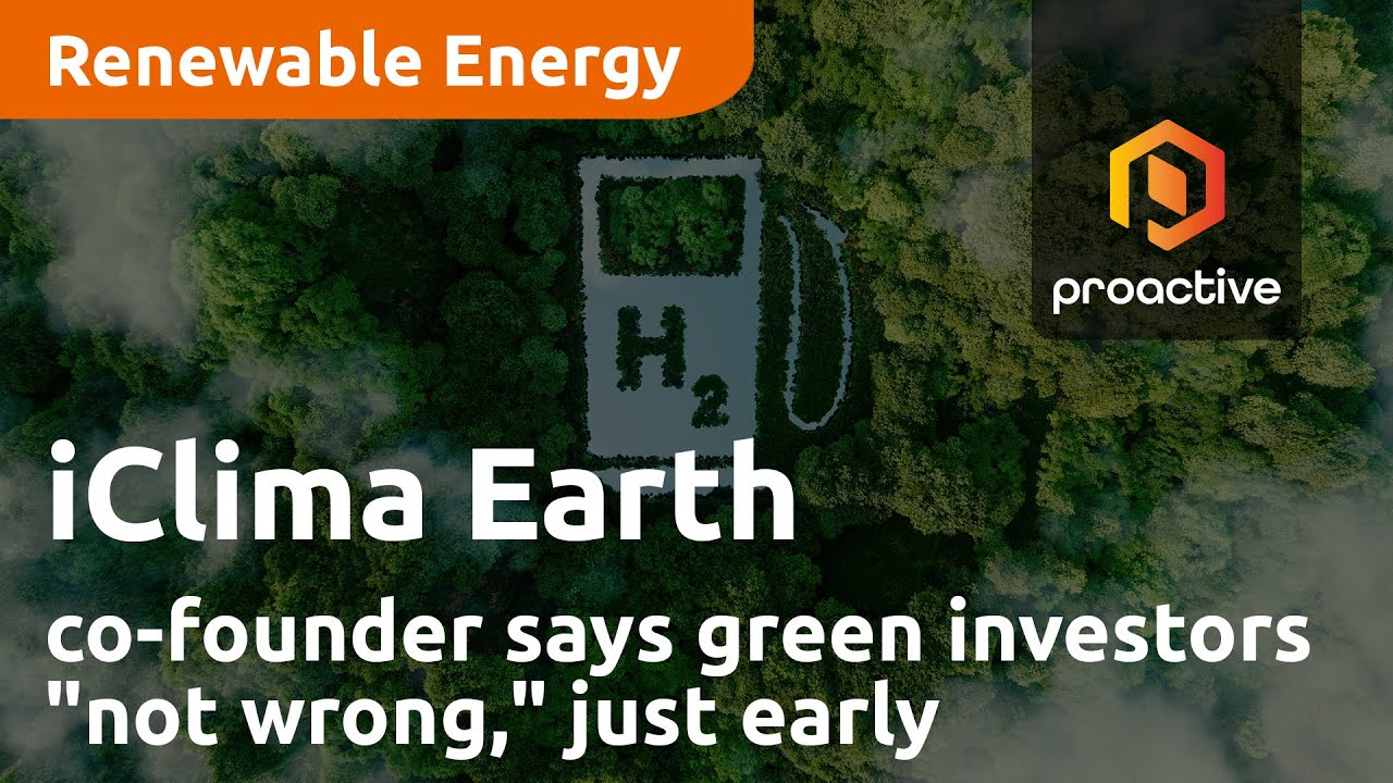 iClima Earth co-founder says green investors "not wrong," just early