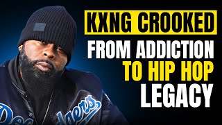 KXNG Crooked | From Addiction to Hip-Hop Legacy