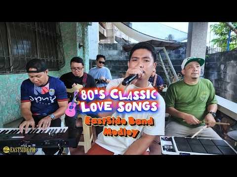 80's Classic Love Songs - EastSide Band Medley
