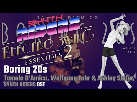 Synth Riders - Electro Swing 2 - Boring 20s - Tamela D'Amico, Wolfgang Lohr & Ashley Slater