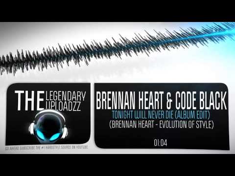 Brennan Heart & Code Black - Tonight Will Never Die (Album Edit) [HQ + HD]