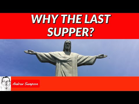 Last Supper 2: Understanding the Last Supper