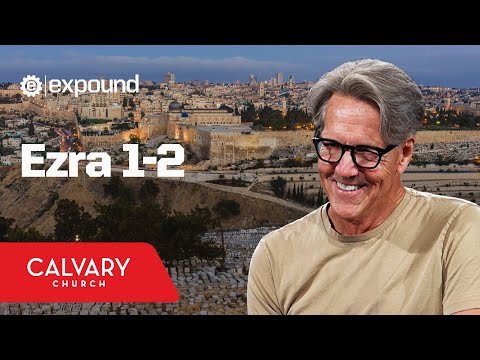 Ezra 1-2 - Skip Heitzig