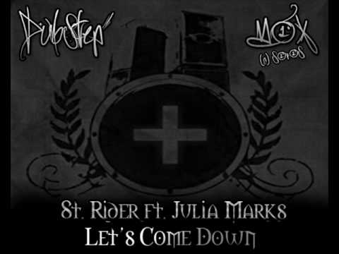 St. Rider ft. Julia Marks - Let`s Come Down