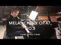 Edvard Grieg: Melancholy, Op.47, No.5